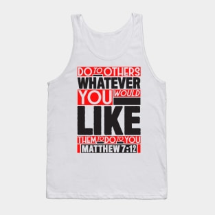 Matthew 7:12 Whatever Tank Top